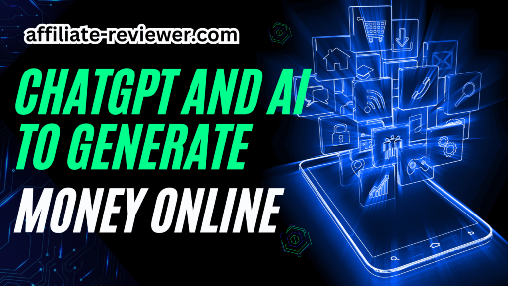 How I’m Using ChatGPT and AI to Generate Money Online