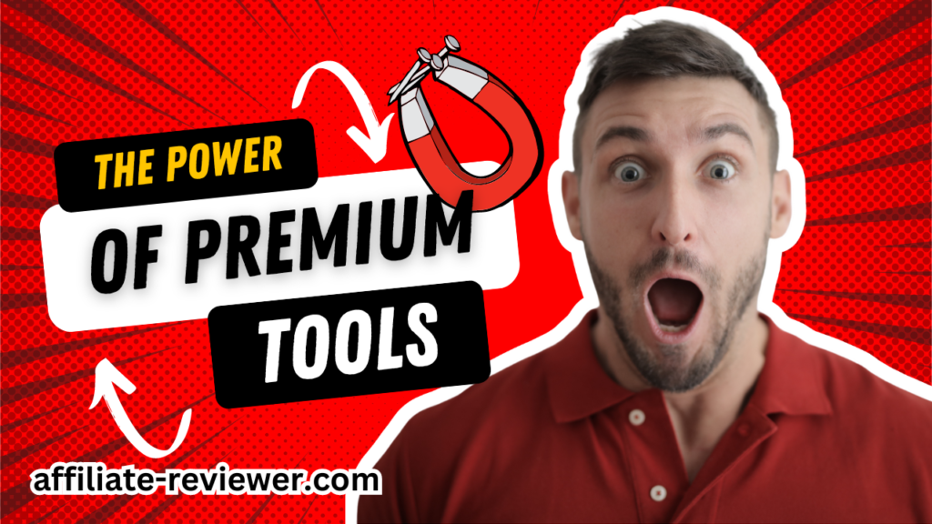 The Power of Premium Tools: How Subscriptions Can Skyrocket Your Online Income
