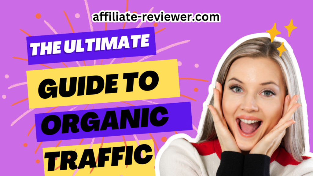 The Ultimate Guide to Organic Traffic