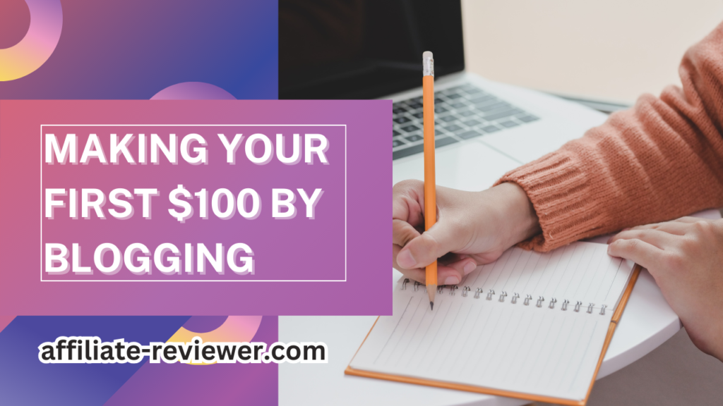 Making Your First $100 by Blogging