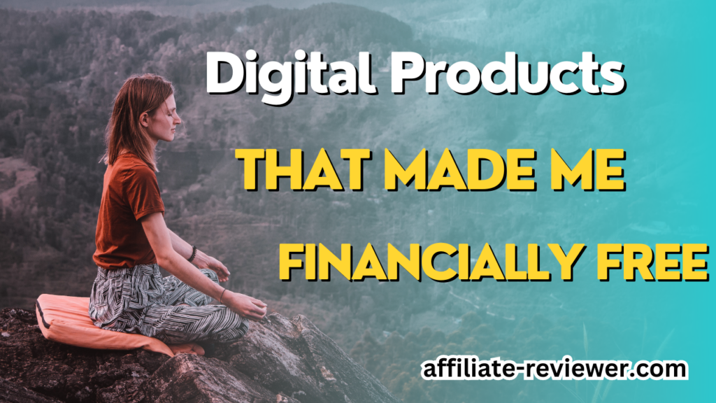 Digital Products That Made Me Financially Free