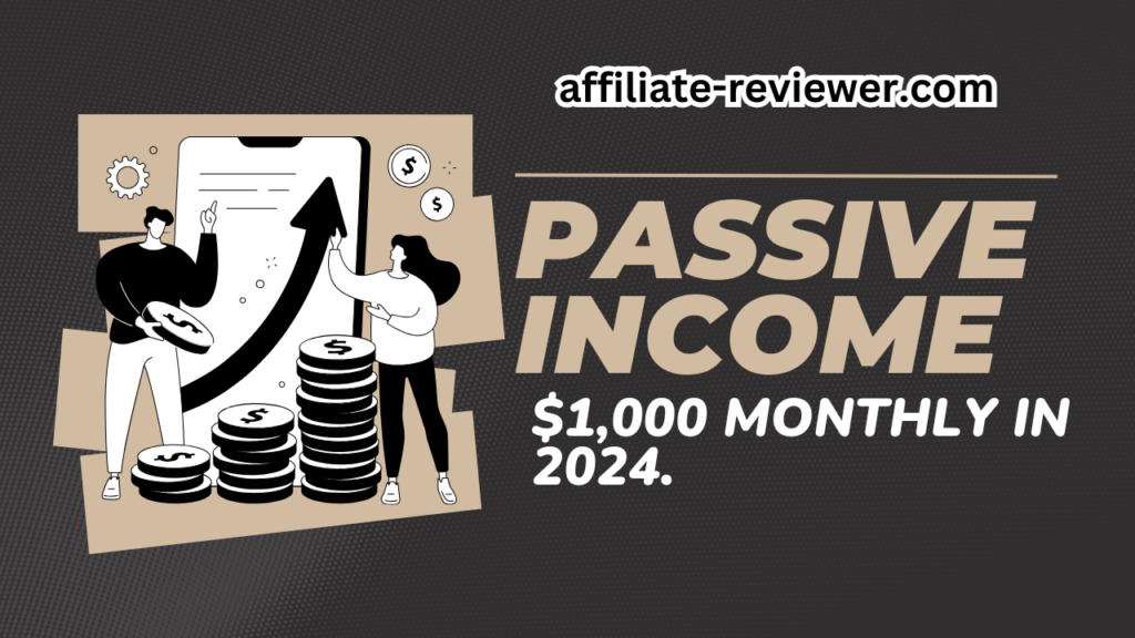 Exploring 15 Passive Income Concepts with Potential Earnings of Up to $1,000 Monthly in 2024