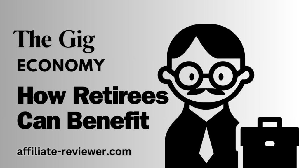 The Gig Economy: How Retirees Can Benefit