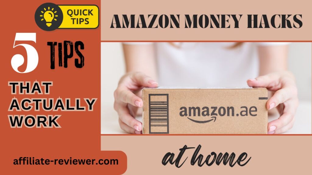 Amazon Money Hacks: 5 Tips That Actually Work