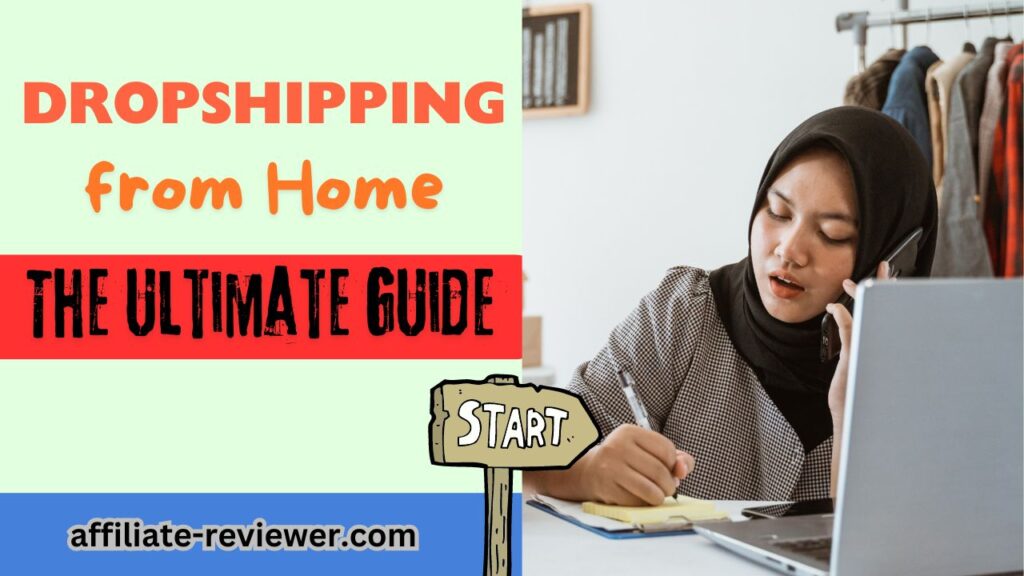 Dropshipping from Home: The Ultimate Guide