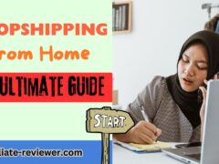 Dropshipping from Home: The Ultimate Guide
