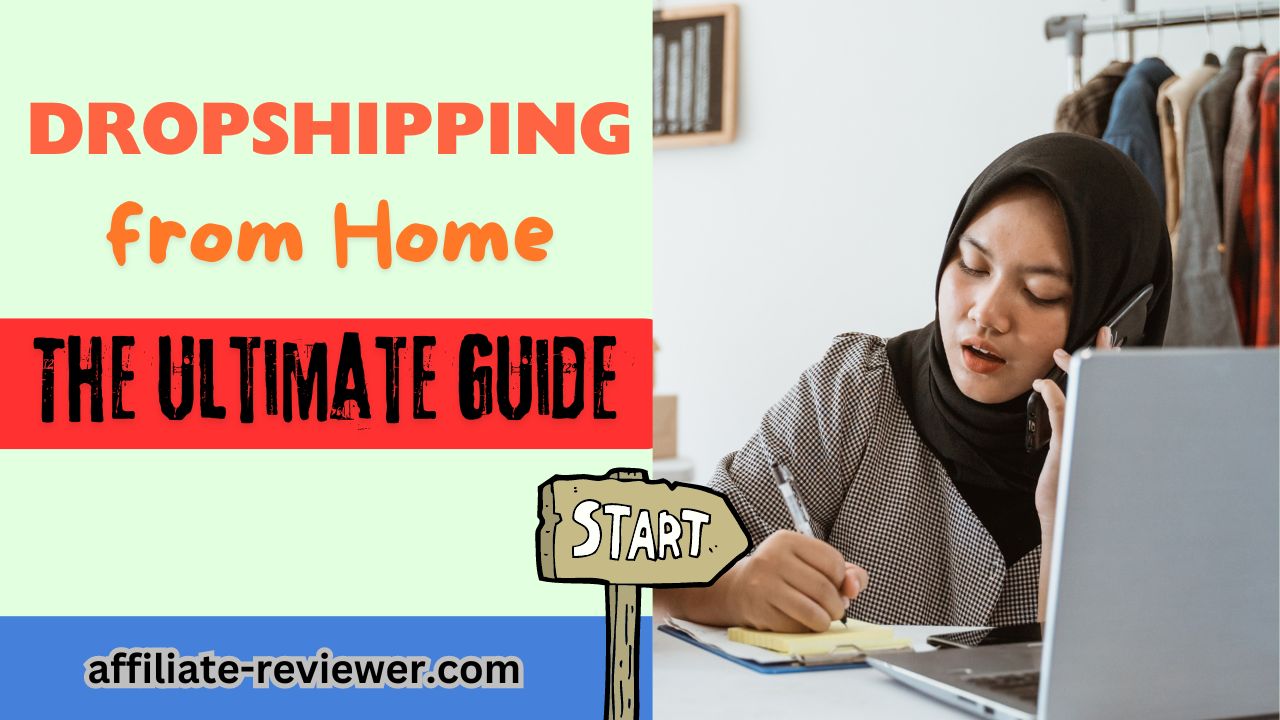 Dropshipping from Home: The Ultimate Guide