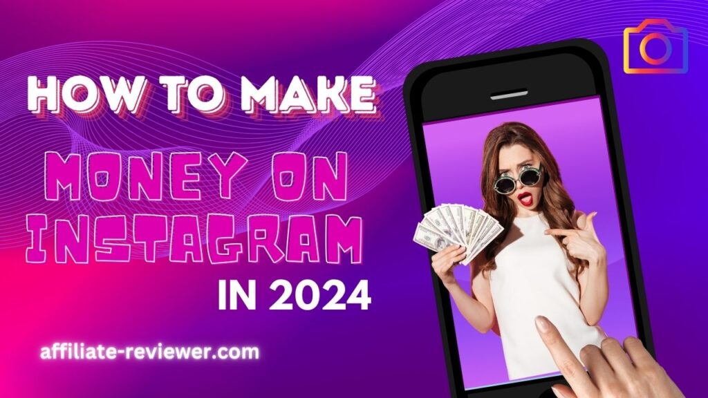 How to Make Money On Instagram In 2024