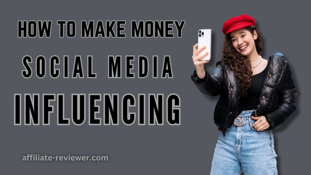 How to Make Money with Social Media Influencing