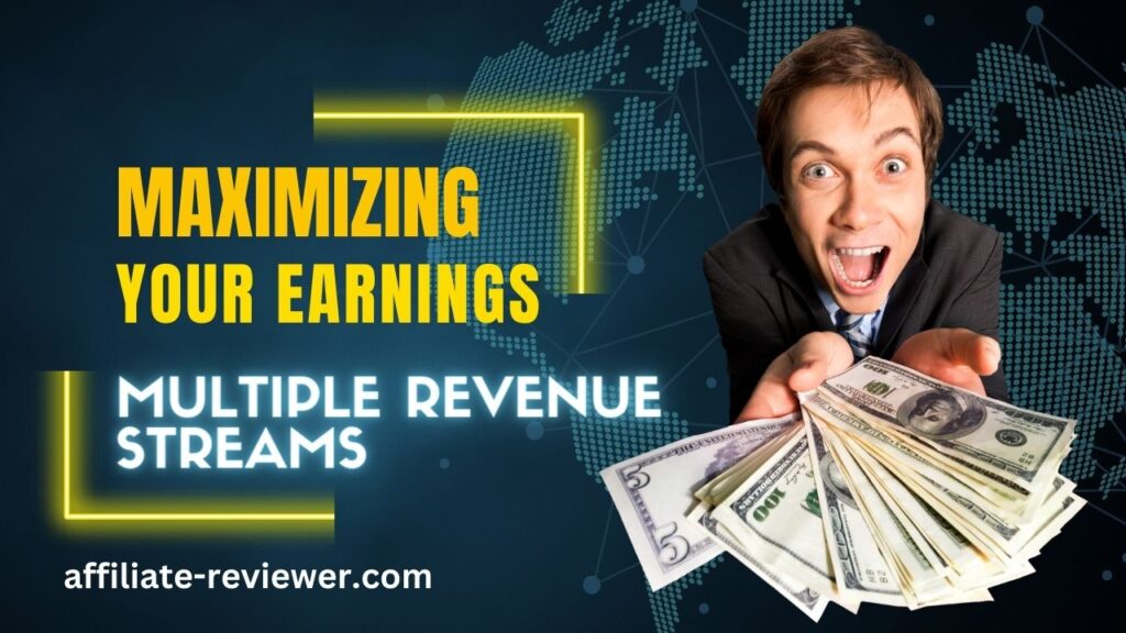 Maximizing Your Earnings with Multiple Revenue Streams