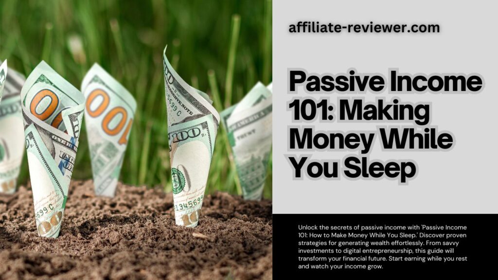 Passive Income 101: How to Make Money While You Sleep