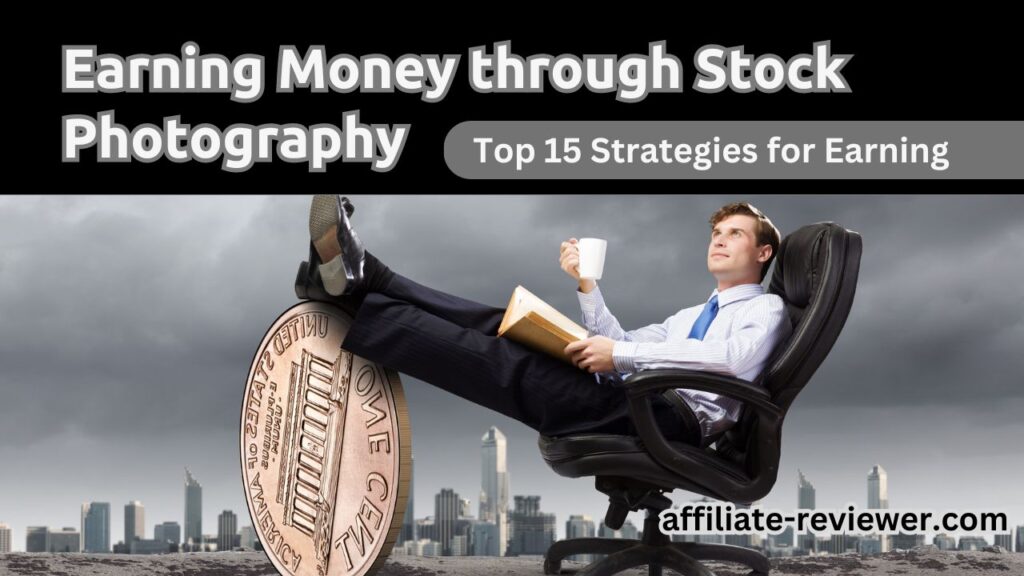 15 ways to Make Money with Stock Photography