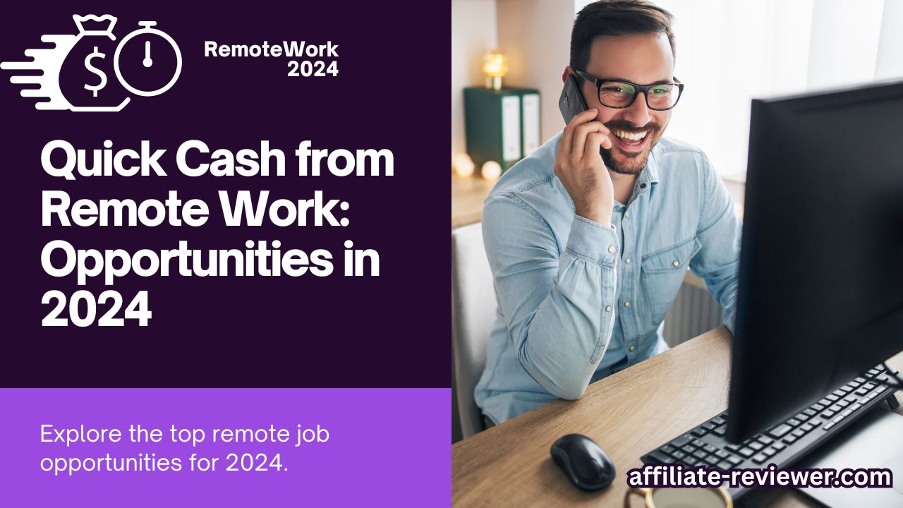 Quick Cash from Remote Work: Opportunities in 2024