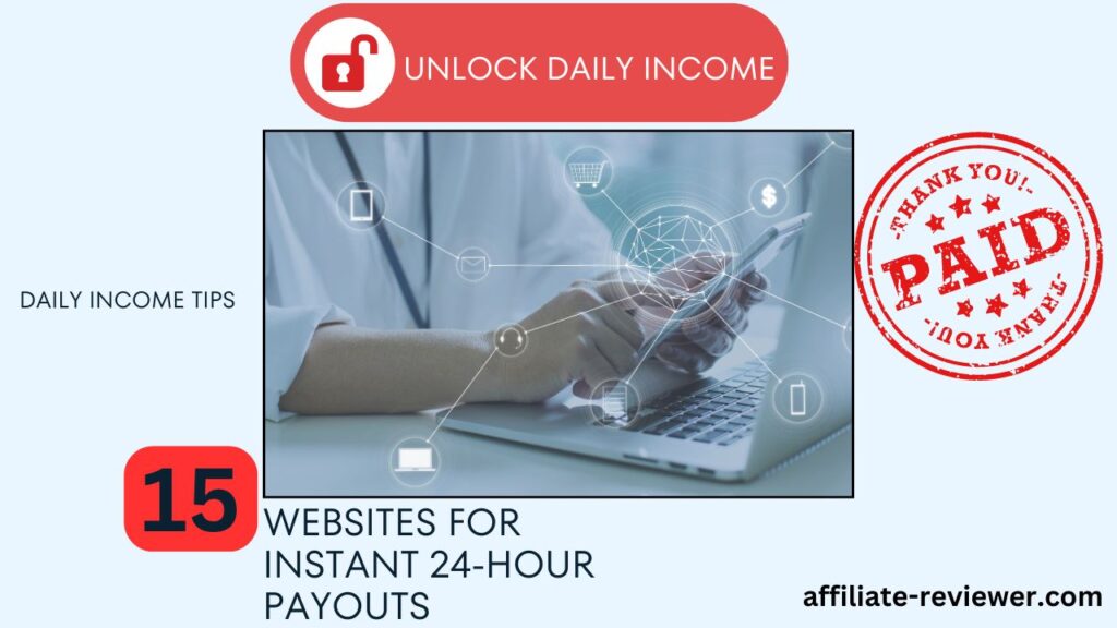 Unlock Daily Income: 15 Websites for Instant 24-Hour Payouts