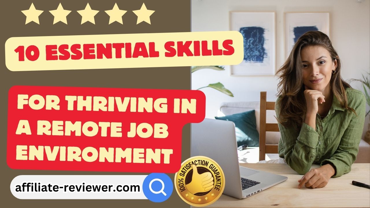 10 Essential Skills for Thriving in a Remote Job Environment