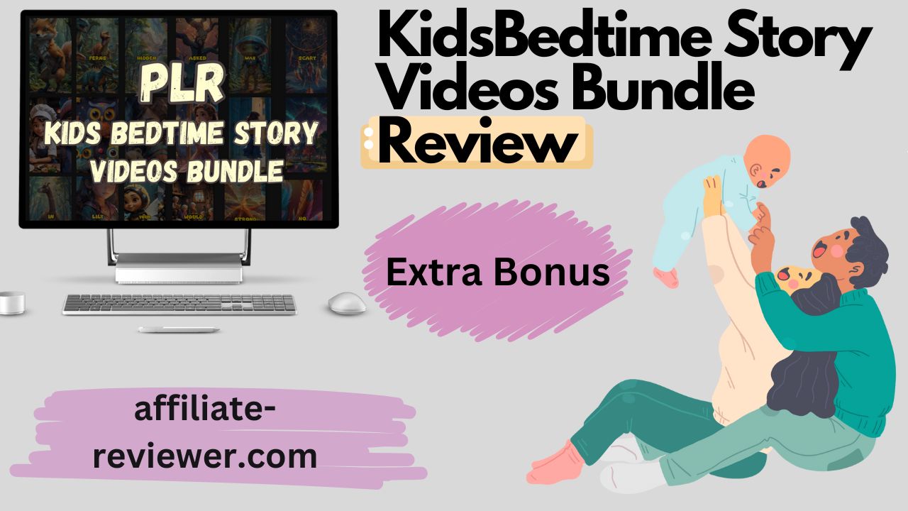 Kids Bedtime Story Videos Bundle Review — Discover Endless Earning Opportunities with Our PLR Video Collection for Kids