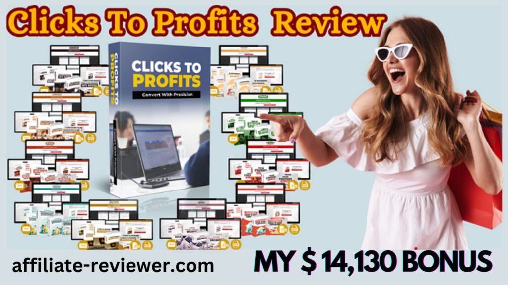 Clicks To Profits Review 2024: A Game-Changer for Affiliate Marketers