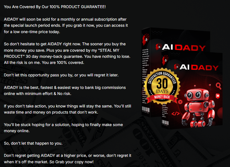 Try AIDADY at Zero-Risk 30 Day Unconditional
100% Money Back Guarantee