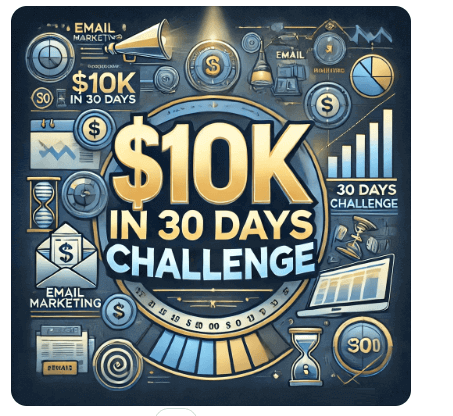 What Is $10k In 30 Days Challenge?